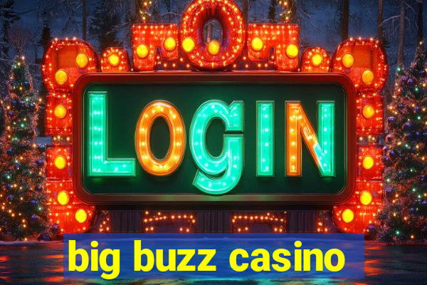 big buzz casino